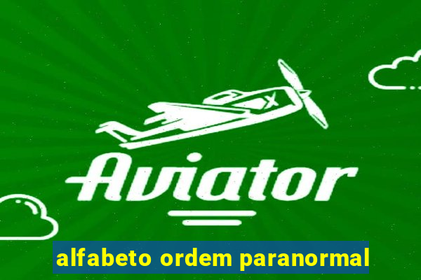 alfabeto ordem paranormal